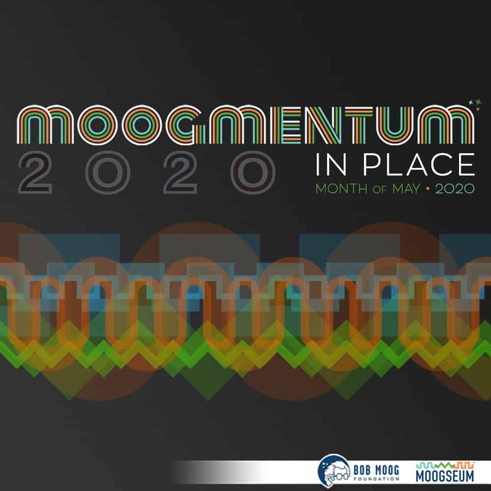 Bob Moog Foundation Announces Moogmentum In Place for the Month of May